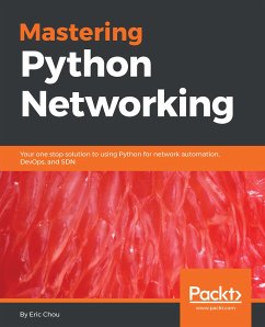 Mastering Python Networking (eBook, ePUB) - Chou, Eric