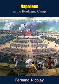 Napoleon at the Boulogne Camp (eBook, ePUB)
