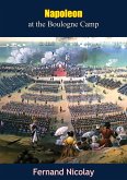 Napoleon at the Boulogne Camp (eBook, ePUB) Napoleon at the Boulogne Camp (eBook, ePUB)