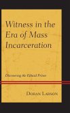 Witness in the Era of Mass Incarceration (eBook, ePUB)