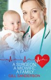 A Surgeon, A Midwife, A Family (eBook, ePUB)