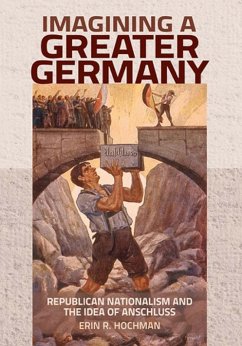 Imagining a Greater Germany (eBook, ePUB)