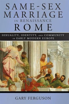 Same-Sex Marriage in Renaissance Rome (eBook, ePUB)