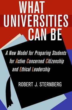 What Universities Can Be (eBook, ePUB) - Sternberg, Robert J.