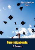 Purely Academic (eBook, ePUB) Purely Academic (eBook, ePUB)