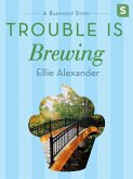 Trouble Is Brewing (eBook, ePUB)