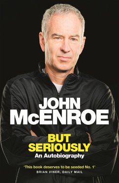 But Seriously (eBook, ePUB) - Mcenroe, John
