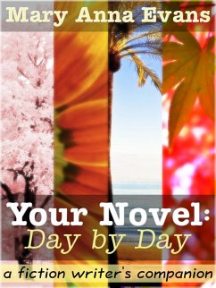 Your Novel, Day by Day (eBook, ePUB) - Evans, Mary Anna