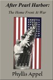 After Pearl Harbor: The Home Front At War (eBook, ePUB) After Pearl Harbor: The Home Front At War (eBook, ePUB)