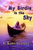 My Birdie in the Sky (eBook, ePUB) My Birdie in the Sky (eBook, ePUB)