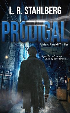 Prodigal - A Marc Rinaldi Thriller (eBook, ePUB) - Stahlberg, L. R.