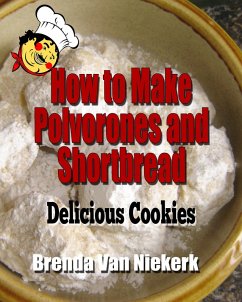 How to Make: Polvorones and Shortbread (eBook, ePUB) - Niekerk, Brenda Van