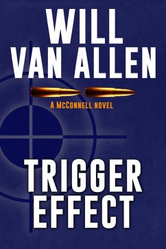 Cover Trigger Effect (A McConnell Novel, Book 2) (eBook, ePUB)