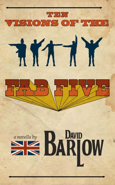 Ten Visions of the Fab Five (eBook, ePUB) Ten Visions of the Fab Five (eBook, ePUB)