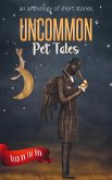 Uncommon Pet Tales (eBook, ePUB)