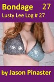 Bondage, Lusty Lee Log 27 (eBook, ePUB)