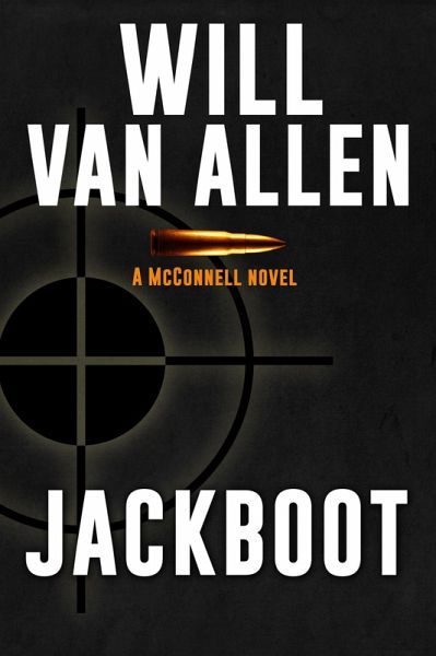 Jackboot (A McConnell Novel Book 1) (eBook, ePUB) Jackboot (A McConnell Novel Book 1) (eBook, ePUB)