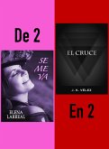 Se me va & El Cruce. De 2 en 2 (eBook, ePUB) Se me va & El Cruce. De 2 en 2 (eBook, ePUB)
