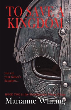 To Save a Kingdom (eBook, ePUB) - Whiting, Marianne To Save a Kingdom (eBook, ePUB) - Whiting, Marianne