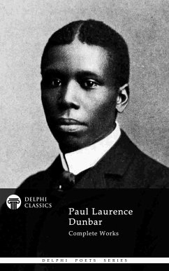 Delphi Complete Works of Paul Laurence Dunbar (Illustrated) (eBook, ePUB) - Dunbar, Paul Laurence