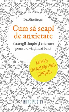 Cum să scapi de anxietate (eBook, ePUB) - Boyes, Alice