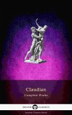 Delphi Complete Works of Claudian (Illustrated) (eBook, ePUB)