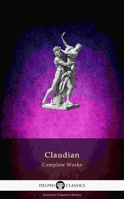 Delphi Complete Works of Claudian (Illustrated) (eBook, ePUB) - Claudianus, Claudius