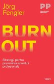 Burnout. Strategii pentru prevenirea epuizarii profesionale (eBook, ePUB)