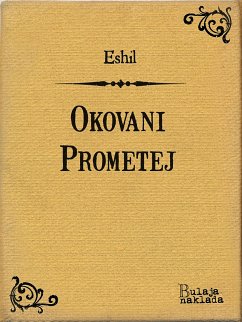 Okovani Prometej (eBook, ePUB) - Eshil