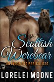 Un Incontro Pericoloso - Scottish Werebear (eBook, ePUB)