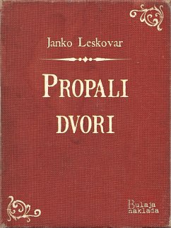 Propali dvori (eBook, ePUB) - Leskovar, Janko