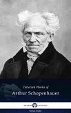 Delphi Collected Works of Arthur Schopenhauer (Illustrated) (eBook, ePUB)