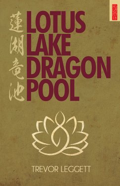 Lotus Lake, Dragon Pool (eBook, ePUB) - Leggett, Trevor