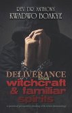 Deliverance from Witchcraft & Familiar Spirits (eBook, ePUB)