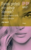 Domnii preferă într-adevăr blondele? Știința din spatele iubirii, sexului și atracției (eBook, ePUB)