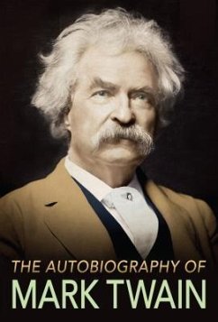 The Autobiography of Mark Twain (eBook, ePUB) - Twain, Mark; Editors, Gp