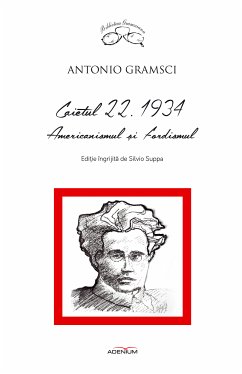 Caietul 22. 1934. Americanismul și fordismul (eBook, ePUB) - Gramsci, Antonio