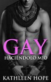 Gay: Haciéndolo Mío (eBook, ePUB) Gay: Haciéndolo Mío (eBook, ePUB)
