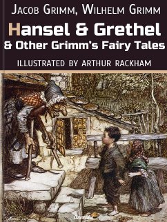 Hansel And Grethel And Other Grimm's Fairy Tales (eBook, ePUB) - Grimm, Jacob; Grimm, Wilhelm