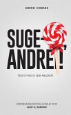 Suge-o, Andrei! Încă o poveste semi-amuzantă (eBook, ePUB)