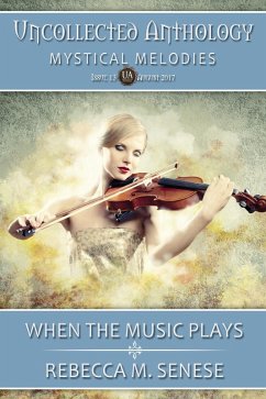 When the Music Plays (Uncollected Anthology, #13) (eBook, ePUB) - Senese, Rebecca M.