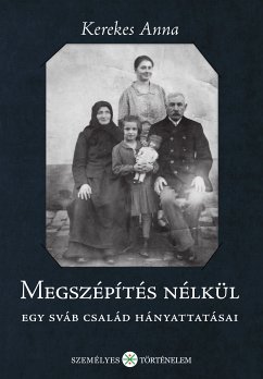 Megszépítés nélkül (eBook, ePUB) - Anna, Kerekes