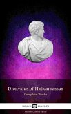 Delphi Complete Works of Dionysius of Halicarnassus (Illustrated) (eBook, ePUB)
