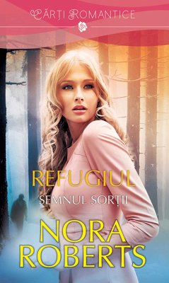 Refugiul - Semnul sorții (eBook, ePUB) - Roberts, Nora