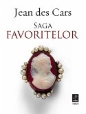 Saga Favoritelor (eBook, ePUB) Saga Favoritelor (eBook, ePUB)