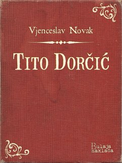 Tito Dorcic (eBook, ePUB) - Novak, Vjenceslav