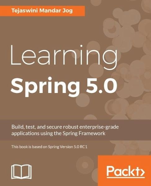 Learning Spring 5.0 (eBook, ePUB) Learning Spring 5.0 (eBook, ePUB)