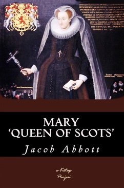 Mary Queen of Scots (eBook, ePUB) - Abbott, Jacob