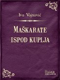 Maškarate ispod kuplja (eBook, ePUB)