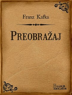 Preobrazaj (eBook, ePUB) - Kafka, Franz